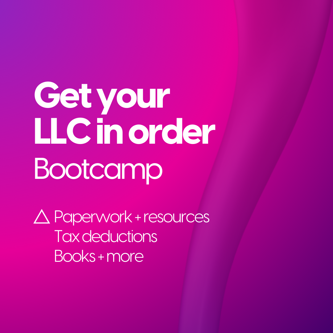 Get Your LLC In Order Bootcamp - $89 with 50% Off!